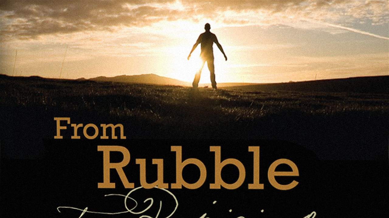 From Rubble to Rejoicing (TAM)