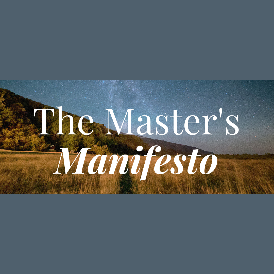 The Master’s Manifesto (TAM)