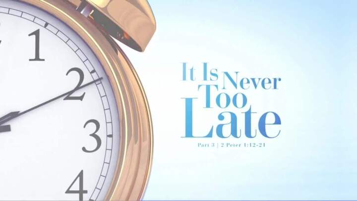 هیچگاه دیر نیست (قسمت سوم)