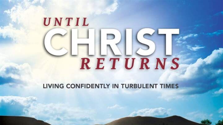 Until Christ Returns P01
