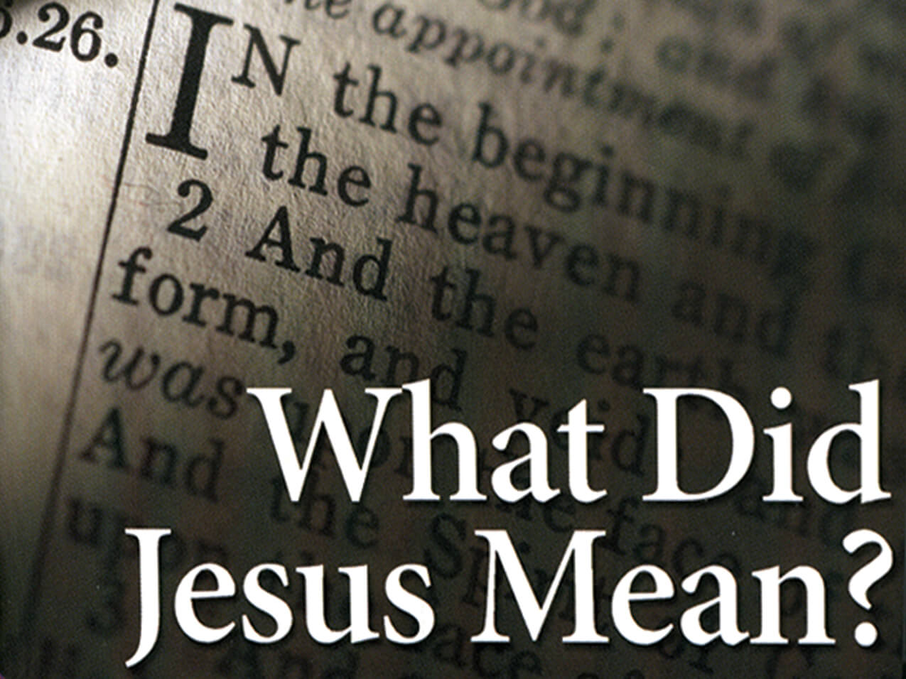 ماذا قصد يسوع؟