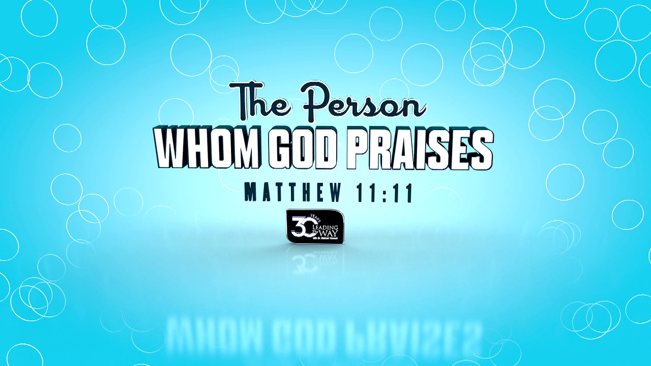 The Person Whom God Praises