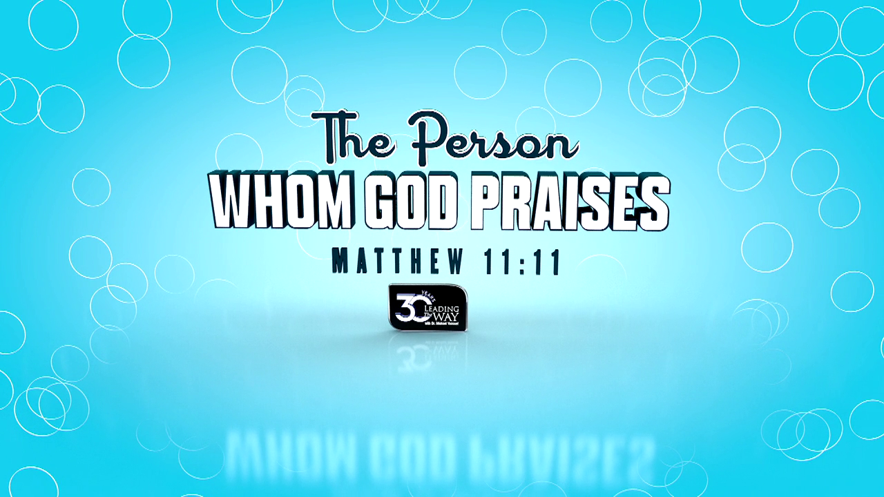 The Person Whom God Praises