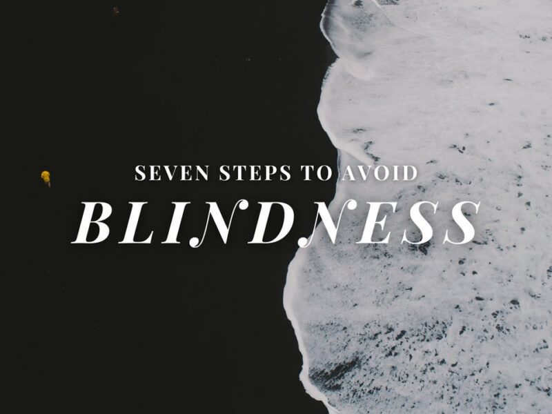 Seven Steps to Avoid Blindness