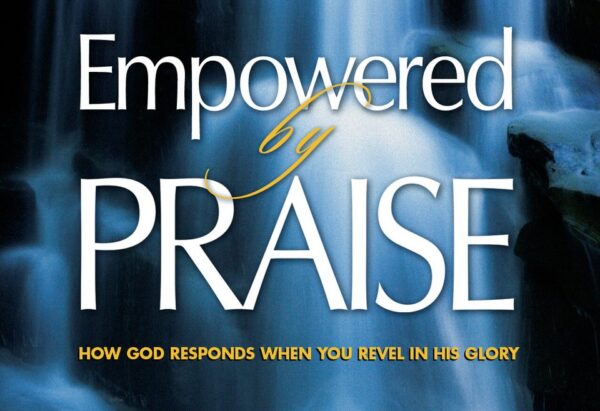 Empowered By Praise P03